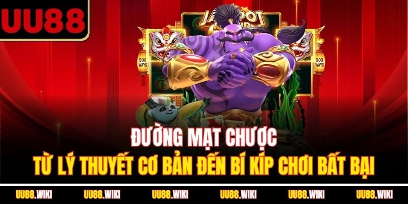 Đường Mạt Chược | Từ Lý Thuyết Cơ Bản Đến Bí Kíp Chơi Bất Bại
